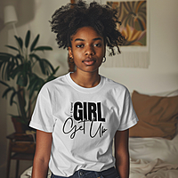 Girl Get UP Tshirt